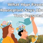 What Your Favorite Houseplant Says About Your Personality what-your-favorite-houseplant-says-about-your-personality